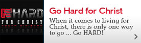 Go Hard for Christ